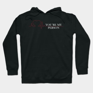 you're my person version 2 Hoodie